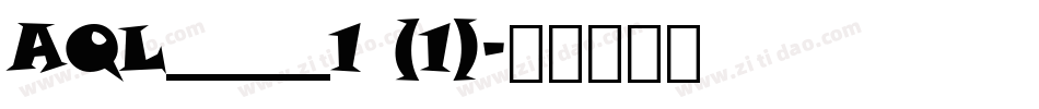 AQL_____1 (1)字体转换